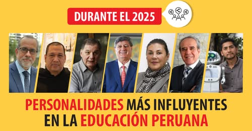 Personalidades más influyentes en la educación peruana durante el 2025