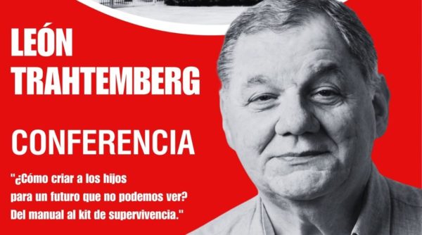 Conferencia de León Trahtemberg: Cómo criar a los hijos para un futuro que no podemos ver. Del manual al kit de supervivencia